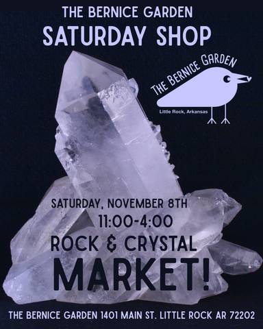 The Bernice Garden Saturday Shop Rock & Crystal Market 11/8